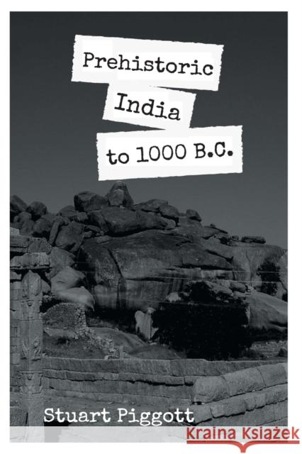 Prehistoric India to 1000 B.C Stuart Piggott 9789388694490 Mjp Publisher