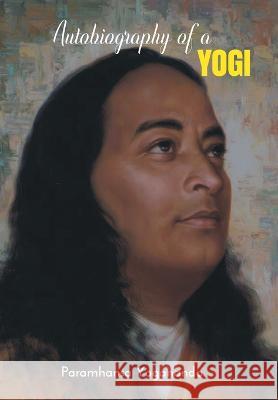 Autobiography of a YOGI Paramhansa Yogananda 9789388694544