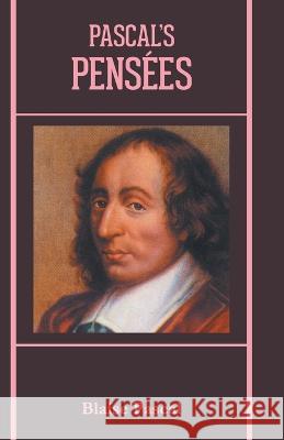 Pascal\'s Pens?es Blaise Pascal 9789388694575