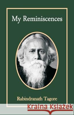 My Reminiscences Rabindranath Tagore 9789388841276