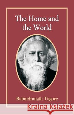 The Home and The World Rabindranath Tagore 9789388841283