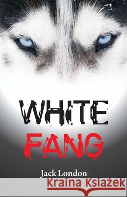 White Fang Jack London 9789388841498 Hawk Press