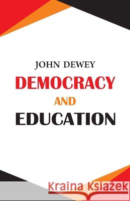 Democracy and Education John Dewey 9789388841573 Hawk Press