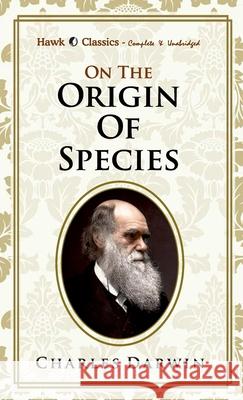 On the Origin of Species Charles Darwin 9789388841993 Hawk Press