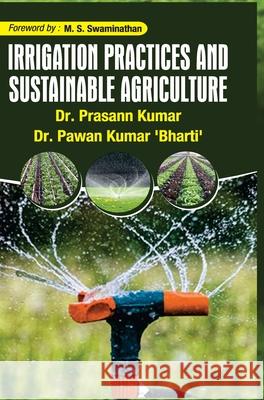 Irrigation Practices and Sustainable Agriculture Prasann Kumar 9789388854313