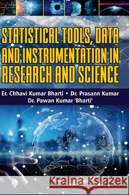 Statistical Tools, Data and Instrumentation in Research and Science Chhavi Kumar Bharati 9789388854511