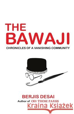 The Bawaji Berjis Desai 9789388860185