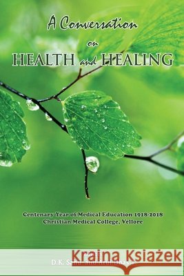 A Conversation on Health and Healing Sahu, D. K. 9789388945240