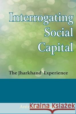Interrogating Social Capital Prasad, Anirudh 9789388945264 Indian Society for Promoting Christian Knowle