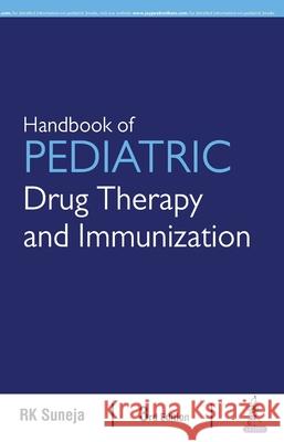 Handbook of Pediatric Drug Therapy and Immunization R.K. Suneja   9789388958592 Jaypee Brothers Medical Publishers