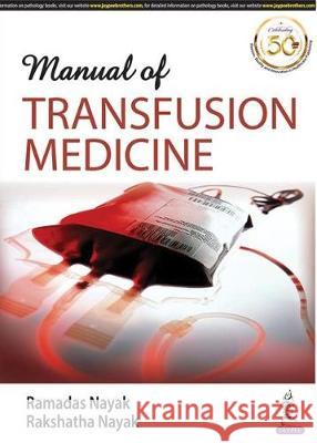 Manual of Transfusion Medicine Ramadas Nayak   9789388958608 Jaypee Brothers Medical Publishers
