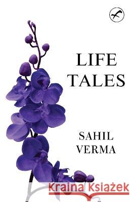 Life Tales Sahil Verma   9789389106268