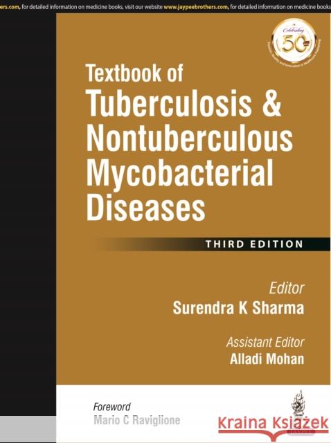 Textbook of Tuberculosis and Nontuberculousis Mycobacterial Diseases K Surendra Sharma Alladi Mohan  9789389129212 Jaypee Brothers Medical Publishers