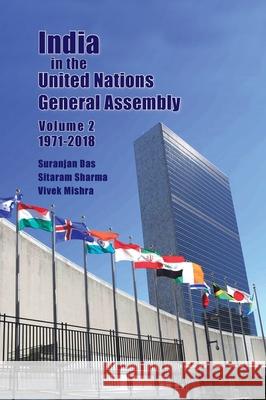 India in the United Nations General Assembly Volume 2 - 1971-2018 Suranjan Das Sitaram Sharma Vivek Mishra 9789389137682 K W Publishers Pvt Ltd