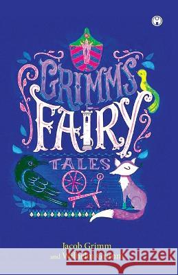 Grimms' Fairy Tales Jacob Grimm Wilhelm Grimm  9789389155402 Insight Publica