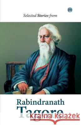 Selected Stories from Tagore Rabindranath Tagore 9789389155976