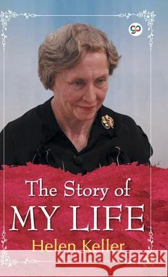 The Story of My Life Helen Keller 9789389157956 General Press