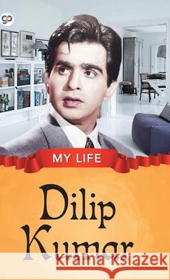 My Life: Dilip Kumar Gp Editors 9789389157994