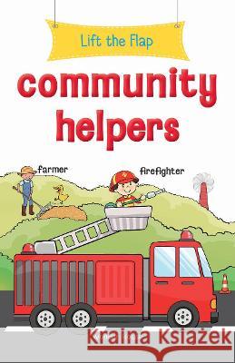 Lift the Flap: Community Helpers: Early Learning Novelty Board Book for Children Wonder House Books 9789389178852 Wonder House Books
