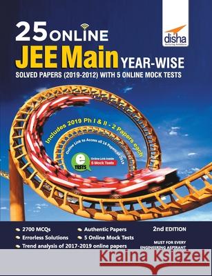 25 Online JEE Main Year-wise Solved Papers (2019 - 2012) with 5 Online Mock Tests 2nd Edition Disha Experts 9789389187212 Disha Publication