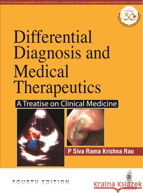 Differential Diagnosis and Medical Therapeutics P Siva Rama Krishna Rao 9789389188394 Jaypee Brothers Medical Publishers