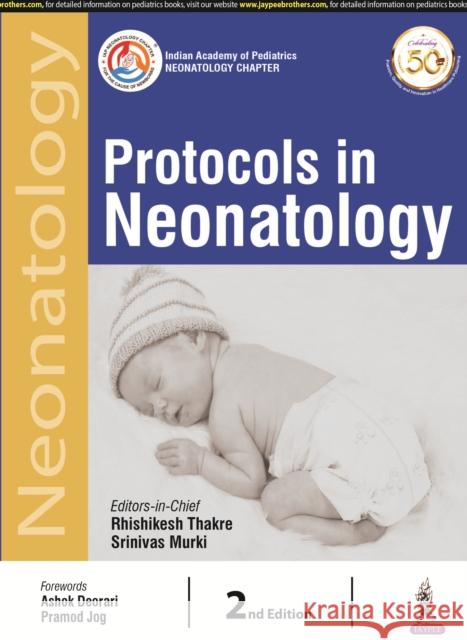 Protocols in Neonatology Rhishikesh Thakre Srinivas Murki  9789389188486 Jaypee Brothers Medical Publishers