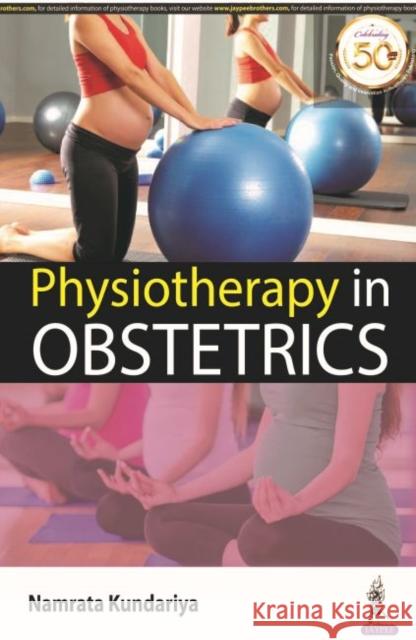 Physiotherapy in Obstetrics Namrata Kundariya 9789389188660 JP Medical Publishers (RJ)