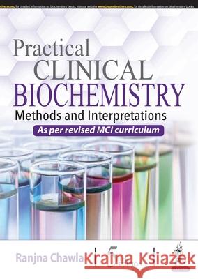 Practical Clinical Biochemistry: Methods and Interpretations Ranjna Chawla   9789389188769 Jaypee Brothers Medical Publishers