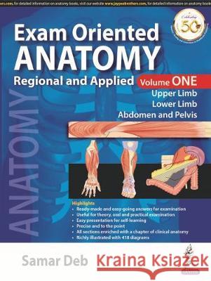 Exam Oriented Anatomy Regional and Applied (Volume 1) Samar Deb   9789389188776 Jaypee Brothers Medical Publishers