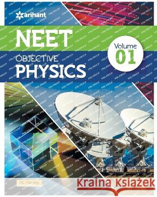 NEET Objective Physics Volume 1 DC Pandey   9789389204827 Arihant Publication India Limited