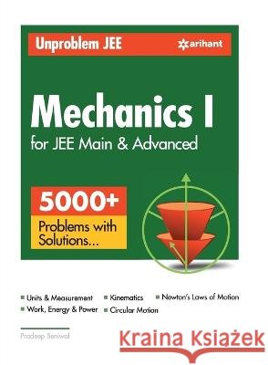 Unproblem JEE Mechanics 1 JEE Mains & Advanced Pradeep Beniwal   9789389204957 Arihant Publication India Limited