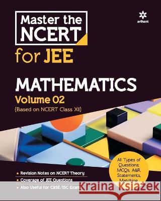 Master the NCERT for JEE Mathematics Vol 2 Naveen Chandra Joshi Alokmani Tripathi Priyanka Sharma 9789389208603 Arihant Publication India Limited