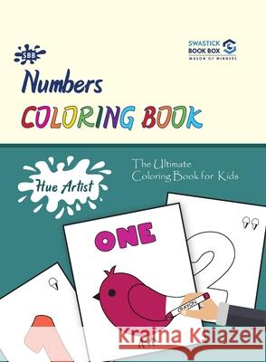 Hue Artist - Numbers Colouring Book 1-to-10 Garg Preeti 9789389288285 Swastick Book Box