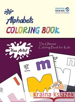 Hue Artist - Alphabets Colouring Book Garg Preeti 9789389288308 Swastick Book Box