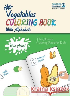 SBB Hue Artist - Vegetables Colouring Book Garg Preeti 9789389288384 Swastick Book Box