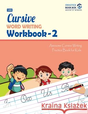 SBB Cursive Word Writing Workbook - 2 Preeti Garg 9789389288650 Swastick Book Box