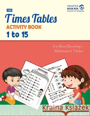 Times Table Activity Book [1 to 15] Preeti Garg 9789389288698 Swastick Book Box