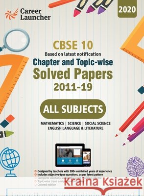 CBSE Class X 2020 - Chapter and Topic-wise Solved Papers 2011-2019: Mathematics Science Social Science English - Double Colour Matter Launcher, Career 9789389310603 Gk Publications