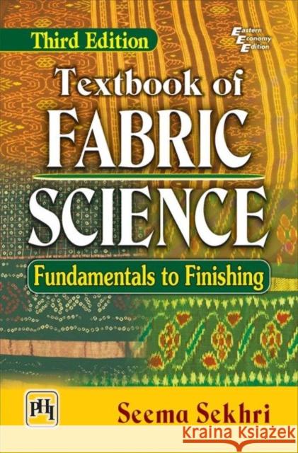 Textbook of Fabric Science: Fundamentals to Finishing Seema Sekhri 9789389347296