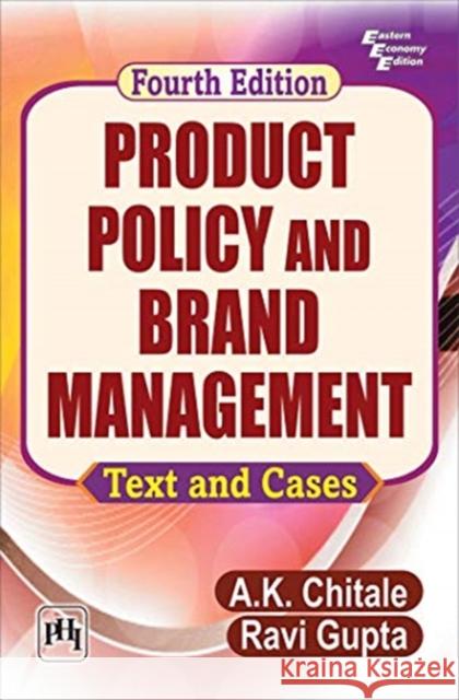 Product Policy and Brand Management: Text and Cases A.K. Chitale Ravi Gupta  9789389347500 PHI Learning