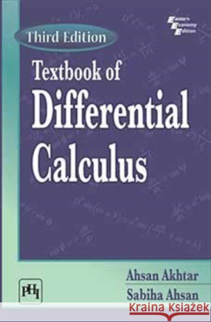 Textbook of Differential Calculus Ahsan Akhtar Sabiha Ahsan  9789389347715 PHI Learning
