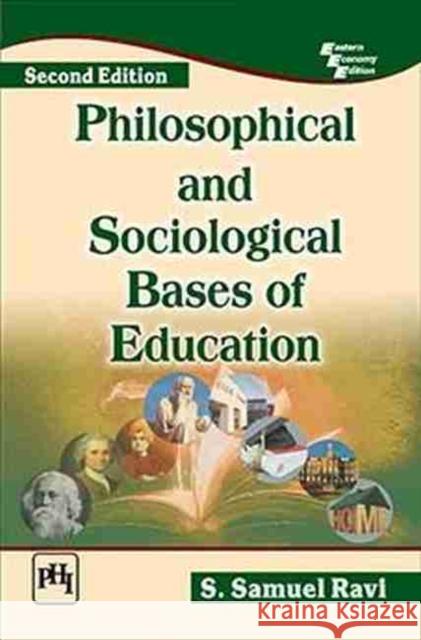 Philosophical and Sociological Bases of Education S. Samuel Ravi 9789389347937 PHI Learning