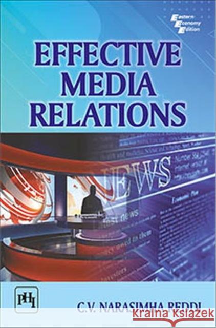 Effective Media Relations C.V. Narasimha Reddi 9789389347951