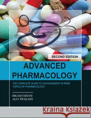 Advanced Pharmacology Bikash Medhi, Ajay Prakash 9789389354164 Pharmamed Press