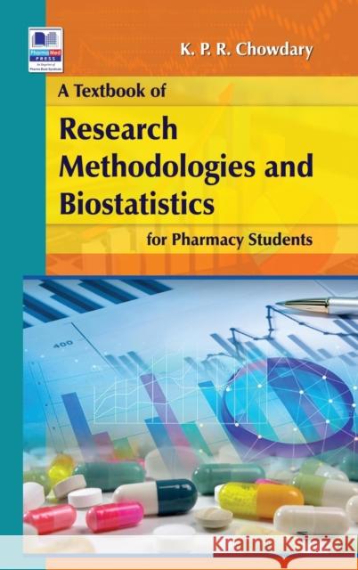 A Textbook of Research Methodology and Biostatistics for Pharmacy Students K P R Chowdary 9789389354560 Pharmamed Press