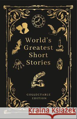 World's Greatest Short Stories (Deluxe Hardbound Edition)  9789389432930 Fingerprint! Publishing