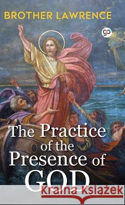 The Practice of the Presence of God Brother Lawrence 9789389440034