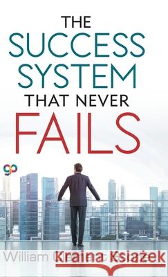 The Success System that Never Fails William Clement Stone 9789389440058