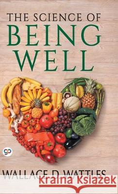 The Science of Being Well Wallace Delois Wattles 9789389440256