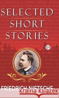 Selected Short Stories of Nietzsche Friedrich Nietzsche 9789389440522